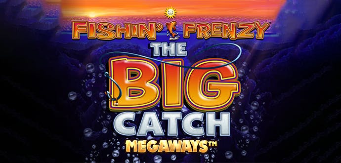 Fishin’ Frenzy The Big Catch Megaways